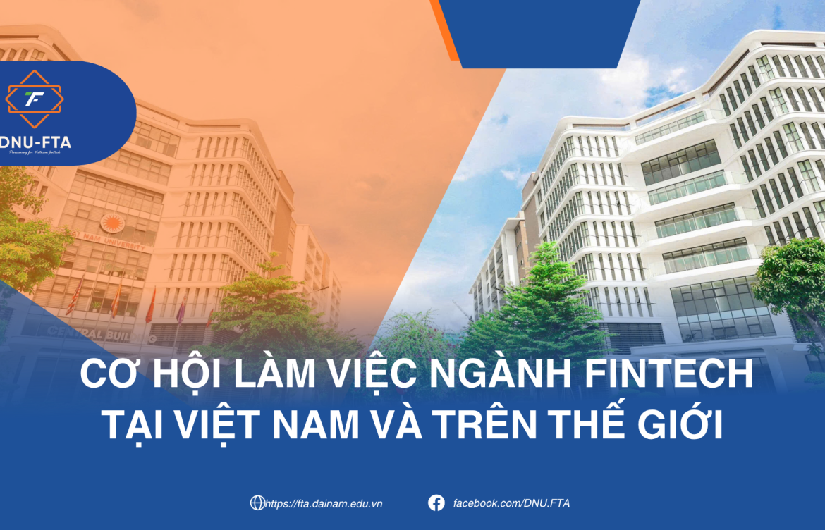 Cơ hội việc làm ngành Công nghệ tài chính tại Việt Nam và trên thế giới