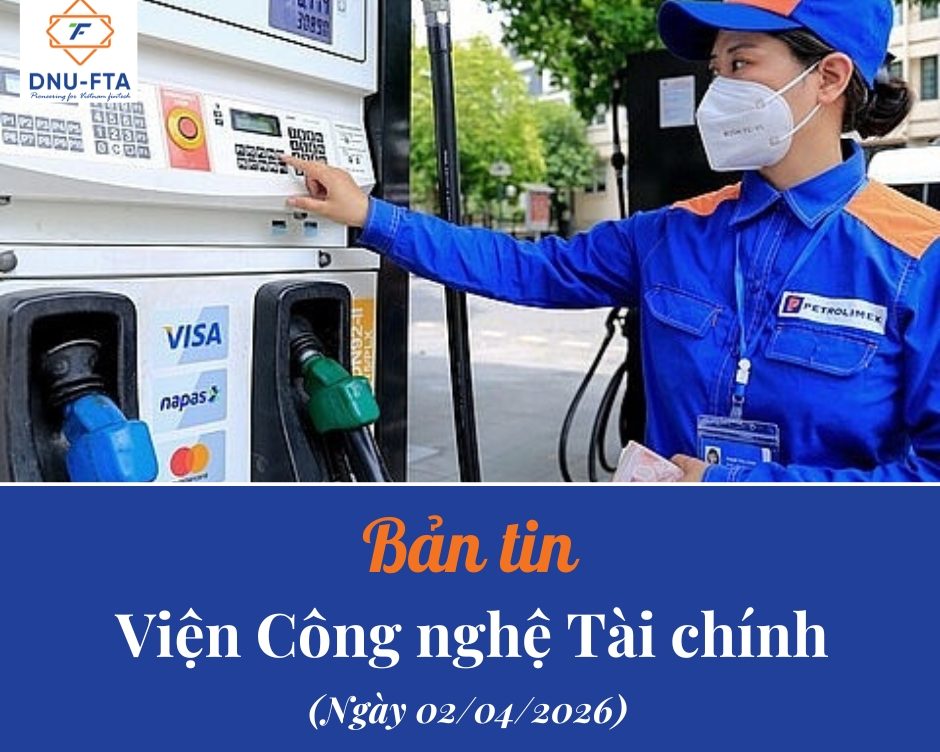 Bản tin Viện Công nghệ Tài chính 02/04/2026