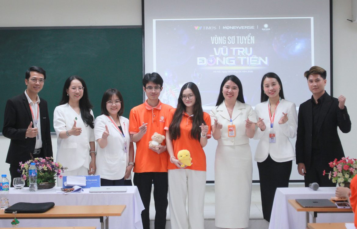 Sinh viên Viện Công nghệ Tài chính tranh tài tại vòng sơ tuyển, góp mặt tại vòng Casting cấp Quốc gia “Vũ trụ đồng tiền”
