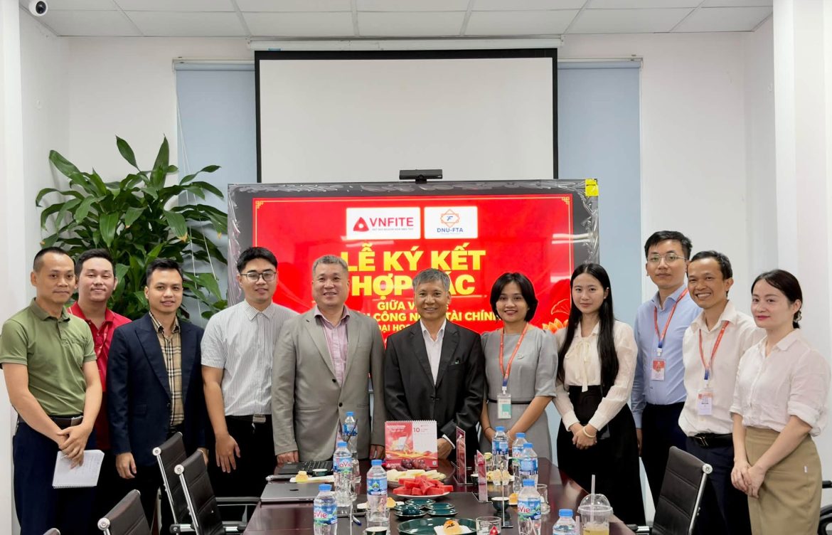 Viện Công nghệ Tài chính, Trường Đại học Đại Nam ký kết hợp tác với VNFITE, tăng cường kết nối đào tạo và doanh nghiệp